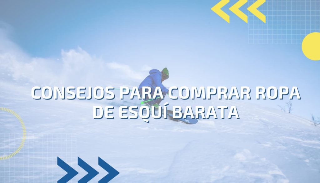 Consejos para comprar ropa de esquiar barata | OutletMontaña